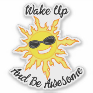 Sticker Réveillez-Vous Et Soyez Génial Soleil Avec Des Lun