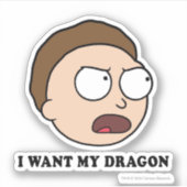 Sticker RICK ET MORTY™ | Je Veux Mon Dragon (Devant)
