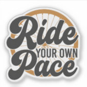 Sticker Ride Your Own Pace Motivational (Devant)