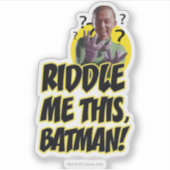 Sticker Ridge-Moi Ce Batman (Devant)