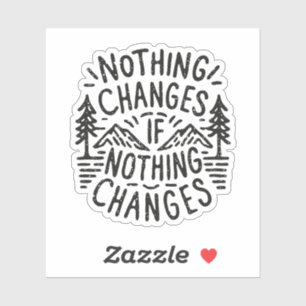 Sticker Rien ne change si rien ne change