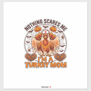 Sticker Rien ne me fait peur Dinde Maman Halloween Infirmi