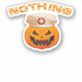 Sticker Rien Ne Peur Une Infirmière, Halloween Éffrayant P (Devant)