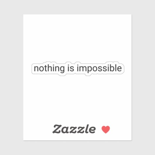 Sticker Rien n'est impossible en texte clair (Feuille)