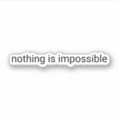 Sticker Rien n'est impossible en texte clair (Devant)