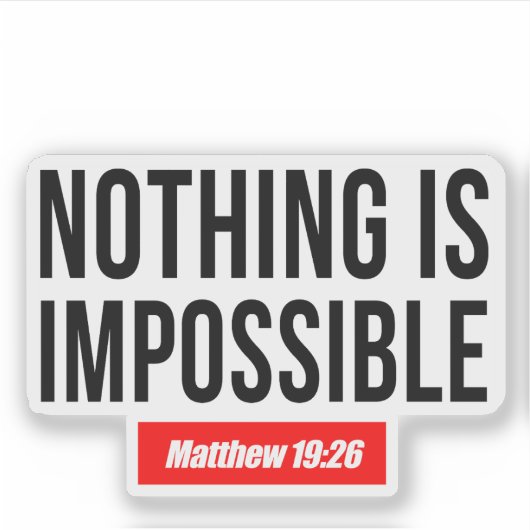 Sticker Rien n'est impossible Matthieu 19:26 (Devant)