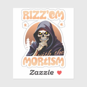 Sticker Rizz’em Avec Le Mortisme