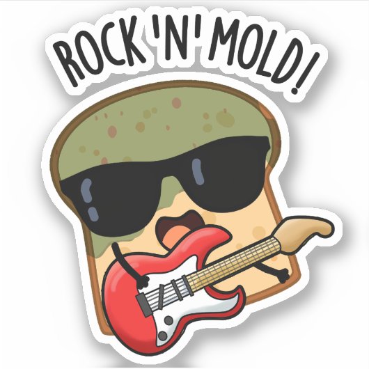 Sticker Rock n Moisissure Funny Pun de pain (Devant)