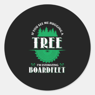 Sticker Rond 06.Si Vous Me Voyez Accrocher Un Arbre Im Estimant