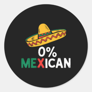 Sticker Rond 0% Mexicain Funny Cinco De Mayo Fiesta Sombrero La