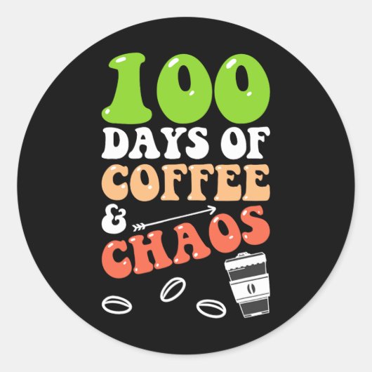 Sticker Rond 100 Jours de café et de chaos 100e jour école Teac (Devant)