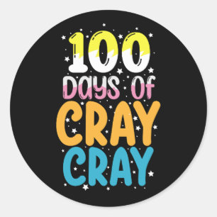 Sticker Rond 100 Jours de Cray Cray 100e Jour de l'enseignant s
