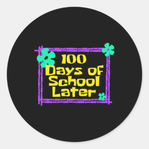 Sticker Rond 100 Jours D'École Plus Tard 100E Jour D'Enseigneme