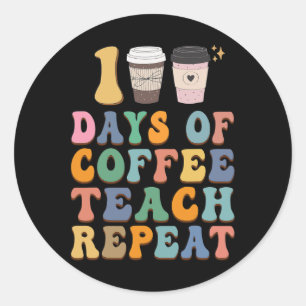 Sticker Rond 100 Jours D'École Pour Enseignant Amateur De Café