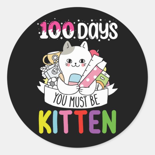 Sticker Rond 100 Jours Vous Devez Être Kitten Chat De L'École (Devant)