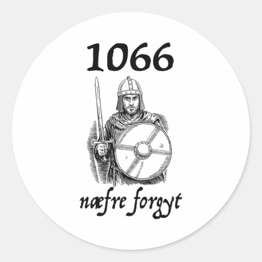 Sticker Rond 1066 Never Forget Naefre Forgyt Funny English Hist (Devant)