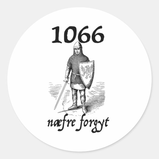 Sticker Rond 1066 Never Forget Naefre Forgyt Funny English Hist (Devant)