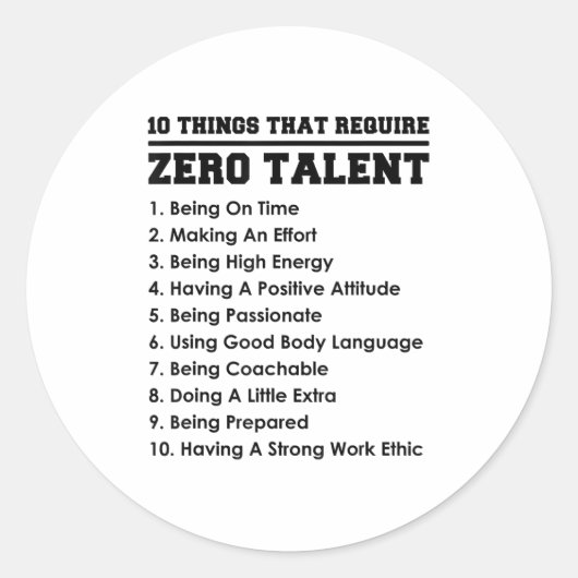 Sticker Rond 10 Things That Require Zero Talent Motivational  (Devant)