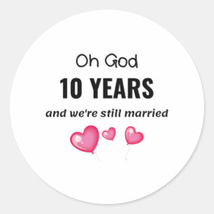 Sticker Rond 10e anniversaire de Mariage Drôle cadeau pour lui 