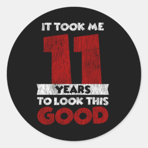Sticker Rond 11 ans Joyeux Anniversaire M'a Pris Pour Avoir L'a