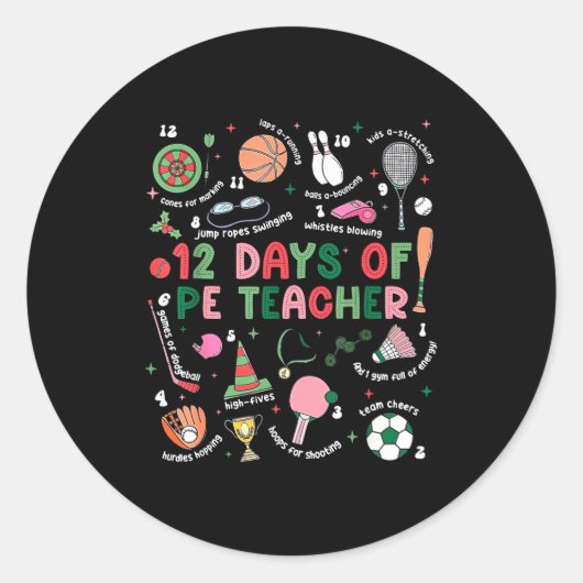 Sticker Rond 12 Days Of Pe Teacher Physical Education Gym Coach (Devant)