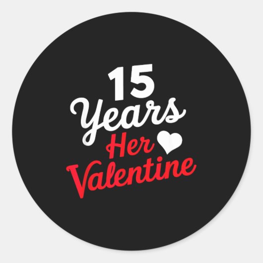 Sticker Rond 15 Years Her Valentine _ Anniversary Couples Valen (Devant)