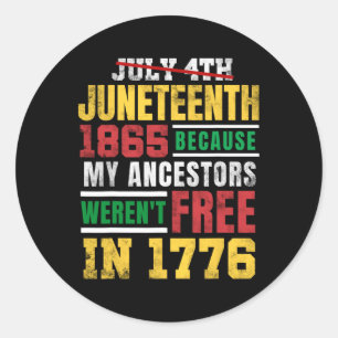 Sticker Rond 18 juin 1865 Mes ancêtres n'étaient pas libres 177