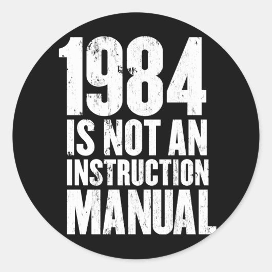 Sticker Rond 1984 n'est pas un manuel d'instruction (Devant)