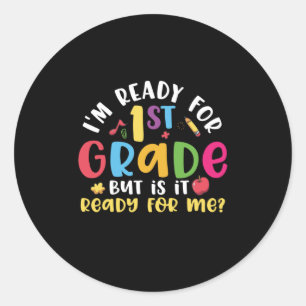 Sticker Rond 1e Grade Teacher I Am Ready For 1e Grade
