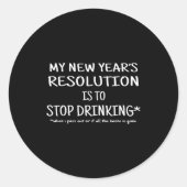 Sticker Rond 2018 Resolution Stop Drinking Funny New Year's Eve (Devant)