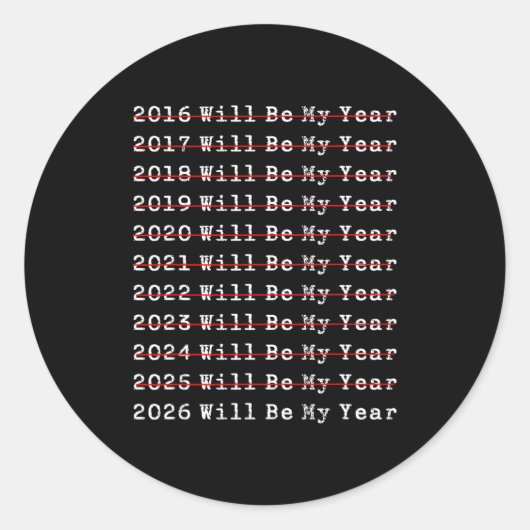 Sticker Rond 2026 Will Be My Year Funny New Year Quote Men Wome (Devant)