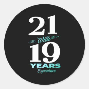 Sticker Rond 21 Avec 19 Ans D'Expérience 40E