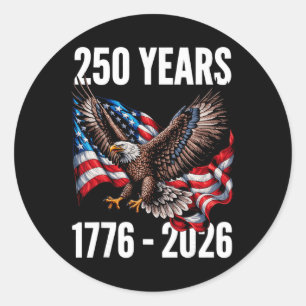 Sticker Rond 250 Ans 1776-2026 Drapeau Aigle Patriotique 2026 _