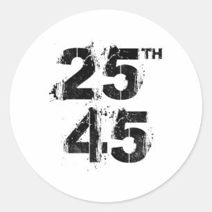 Sticker Rond 25e 45 T Shirt Anti Trump Manifestation Tee