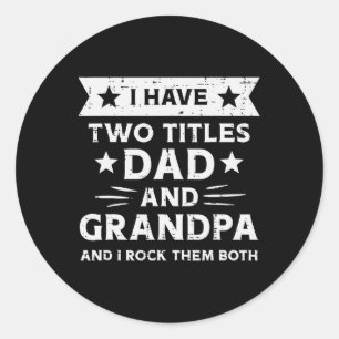 Sticker Rond 2 Titres Papa Grand-père Amusant Pères Grand-Paren