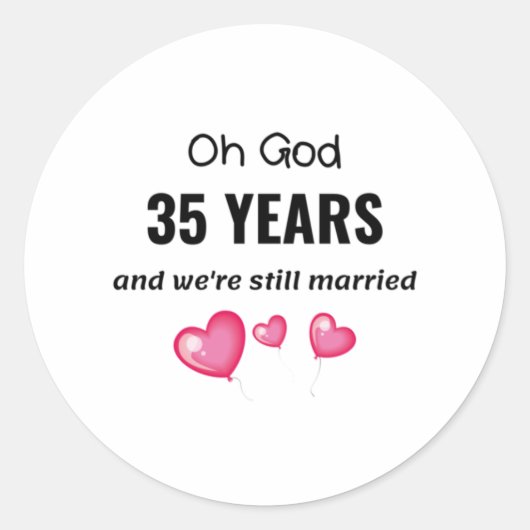 Sticker Rond 35e anniversaire de Mariage Drôle cadeau pour lui  (Devant)