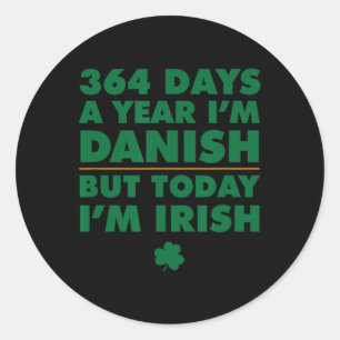 Sticker Rond 364 Jours Année Danoise Aujourd'hui Je suis Irland