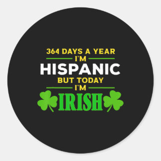 Sticker Rond 364 Jours Par An Je suis Hispanique Mais Jaune Je