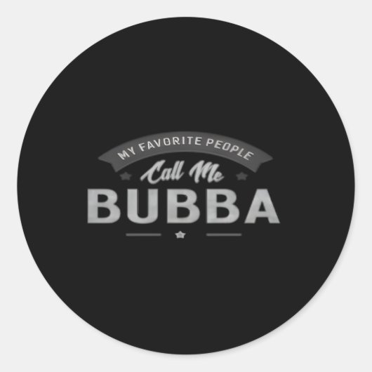 Sticker Rond 365 Mon Peuple Préféré M'Appelle Papi Bubba (Devant)