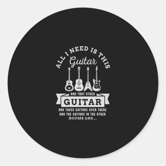 Sticker Rond 39.All I Need Is This Guitar And That Other Guitar (Devant)