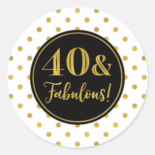 Sticker Rond 40 & Fabuleux Points Noir Blanc Or Anniversaire (Devant)