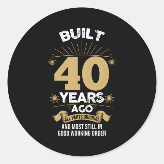 Sticker Rond 40E Construit Il Y A 40 Ans Tout P Original (Devant)