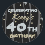 Sticker Rond 40th Birthday Party Ajouter votre nom<br><div class="desc">Fêtez un anniversaire important avec ces fournitures personnalisables de fête d'anniversaire!</div>