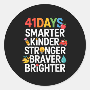 Sticker Rond 41 jours plus intelligents plus gentils plus forts