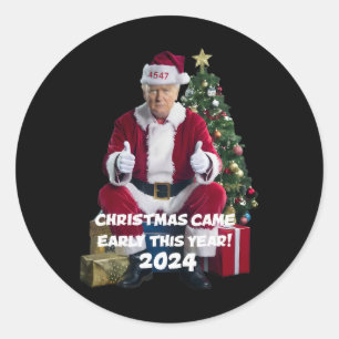Sticker Rond 45 47 Noël Est Arrivé Tôt Cette Année 2024 Trump