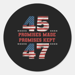 Sticker Rond 45 47 Promesses faites Maintien du président Trump