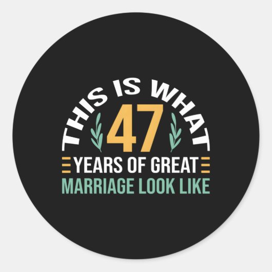 Sticker Rond 47 Ans De Grand Mariage 47E Anniversaire Du Mariag (Devant)