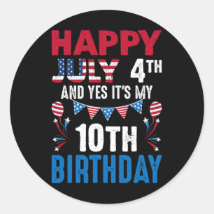Sticker Rond 4 juillet et oui c'est mon 10ème anniversaire Amér