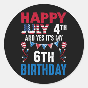 Sticker Rond 4 juillet Et oui c'est mon 6e anniversaire America