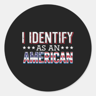 Sticker Rond 4 Juillet Je m'identifie comme Américain Drapeau P